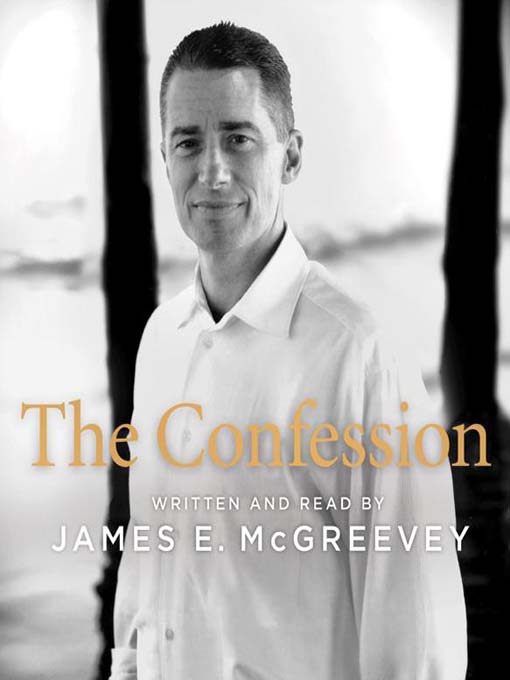 Title details for The Confession by James E. McGreevey - Wait list